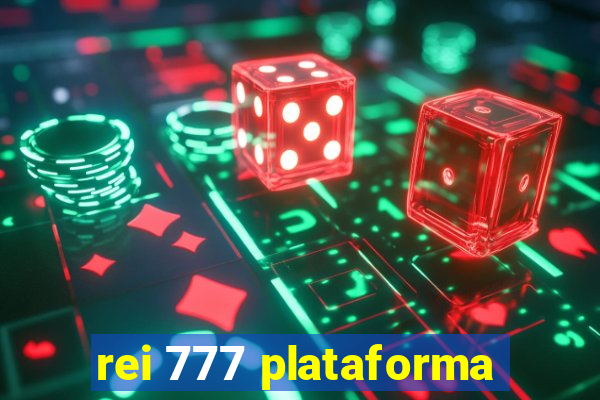 rei 777 plataforma